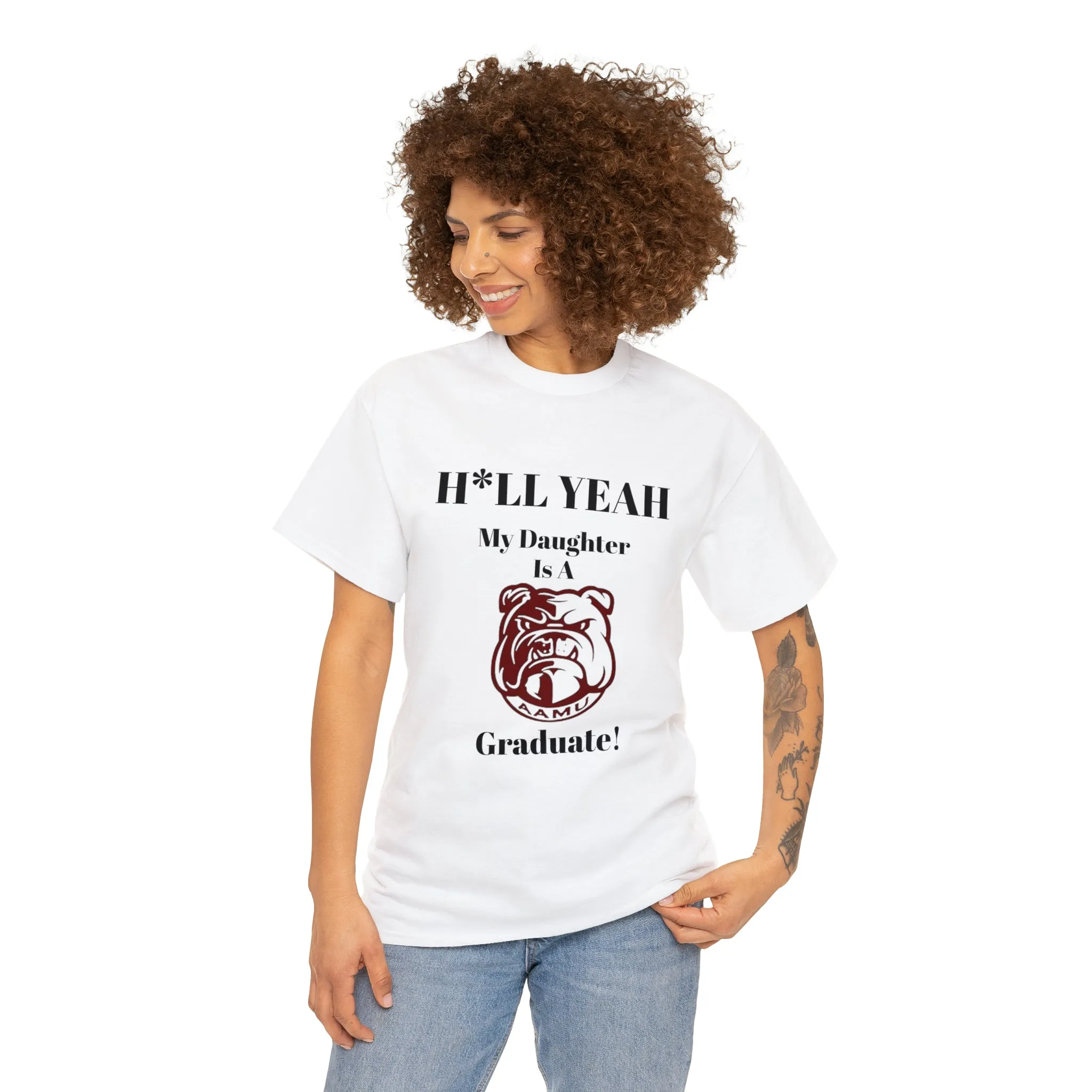 H*LL Yeah My Daughter Is A Alabama A&M Graduate Unisex Heavy Cotton Tee