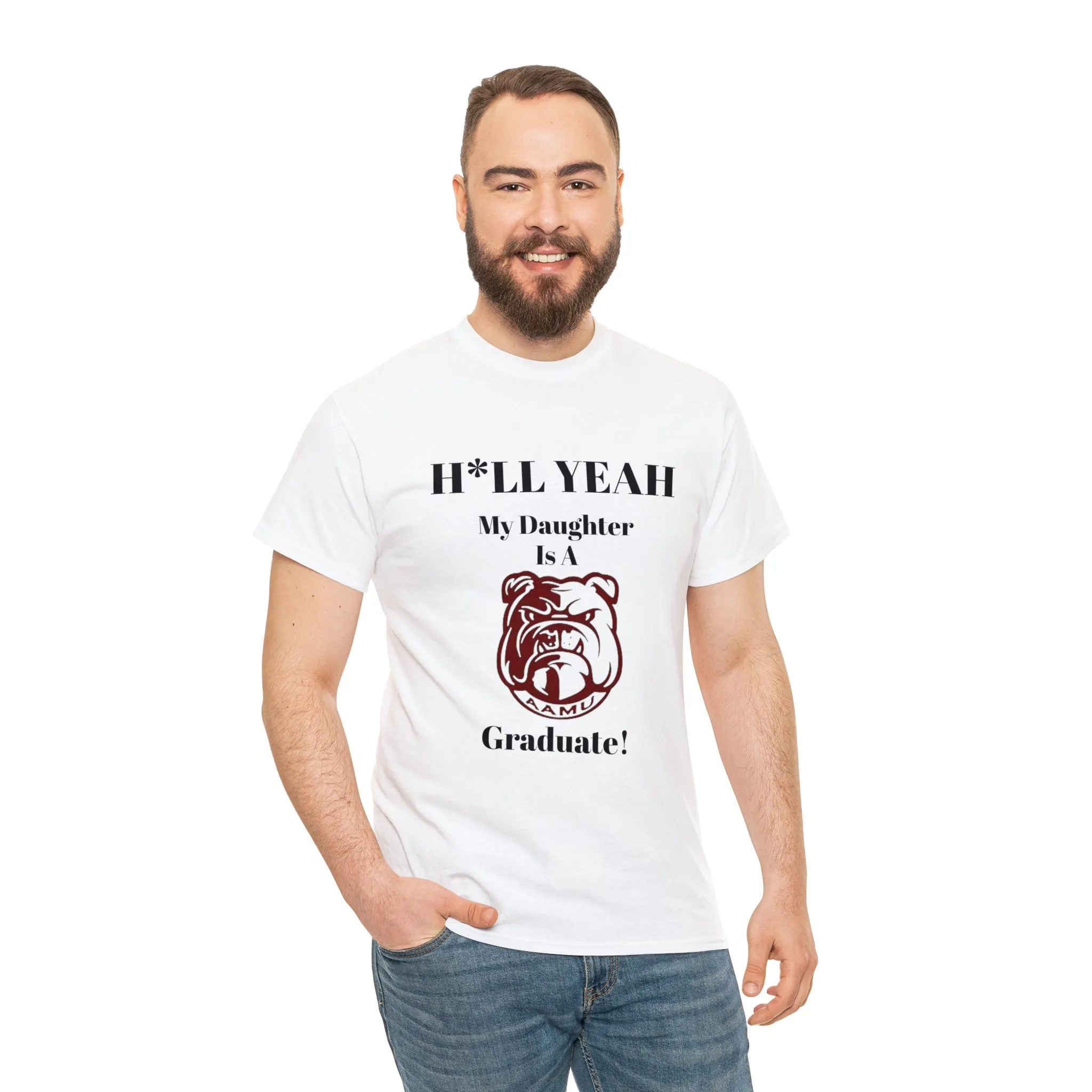 H*LL Yeah My Daughter Is A Alabama A&M Graduate Unisex Heavy Cotton Tee