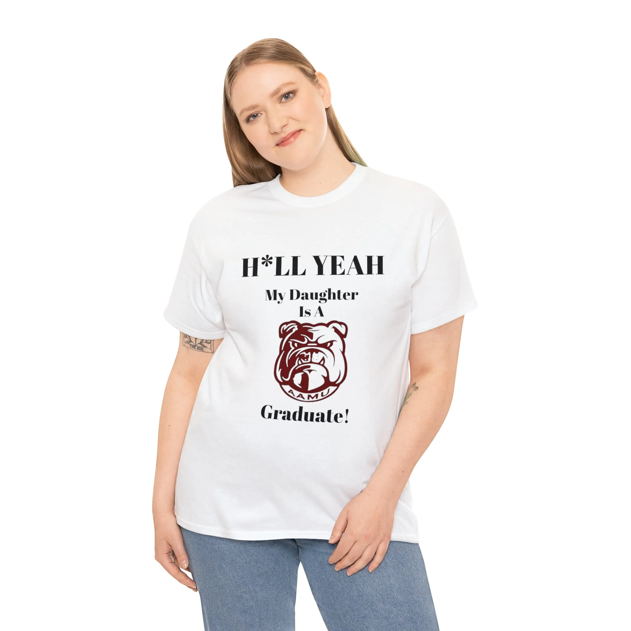 H*LL Yeah My Daughter Is A Alabama A&M Graduate Unisex Heavy Cotton Tee